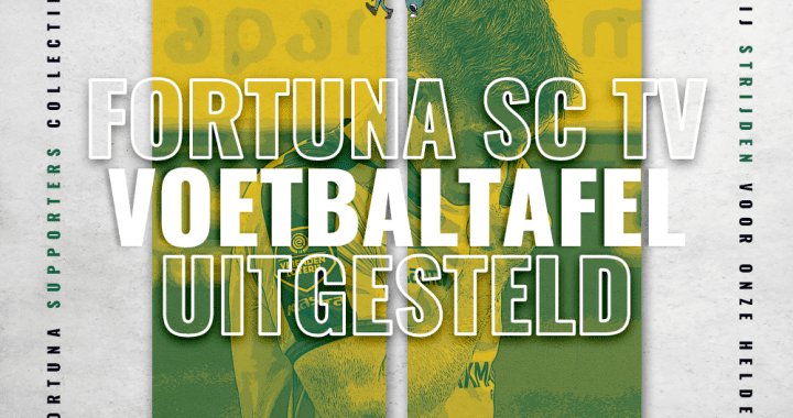 Fortuna SC TV: De Voetbaltafel uitgesteld