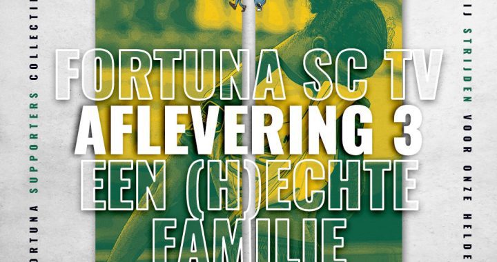 Familie & kameraadschap centraal in nieuwe Fortuna SC TV !
